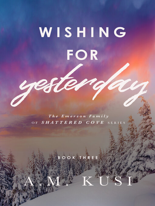 Title details for Wishing for Yesterday by A. M. Kusi - Available
